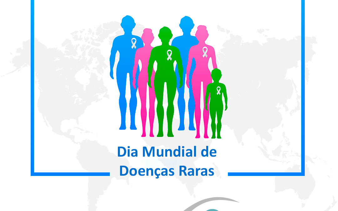 Dia Mundial de Doenças Raras – 28/02